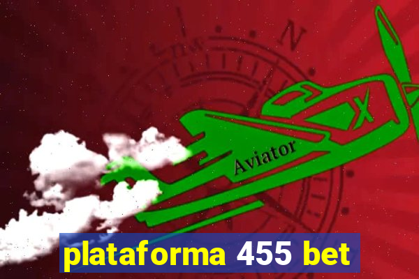 plataforma 455 bet